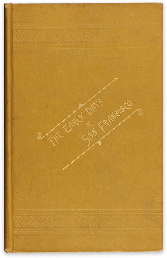 (CALIFORNIA.) Brown, John Henry. Reminiscences and Incidents, of The Early Days of San Francisco.
